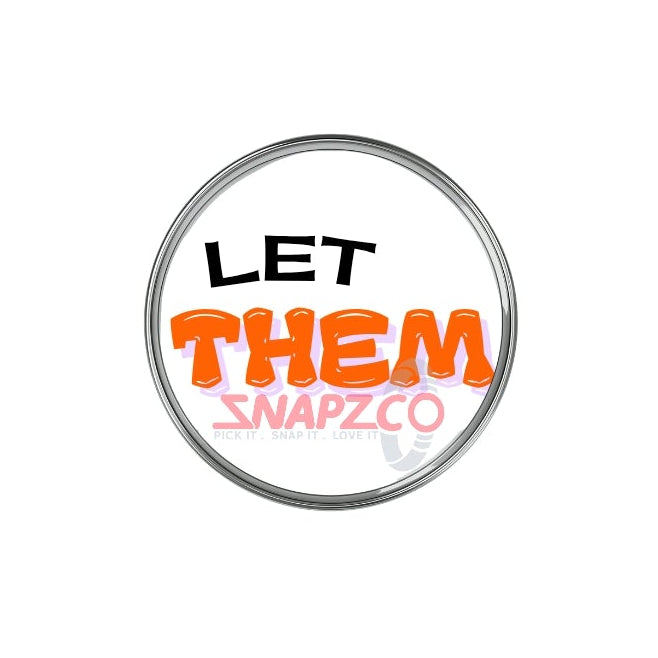 'Let them...' Snapz