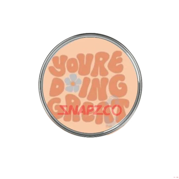 'Youre doing great...' Snapz
