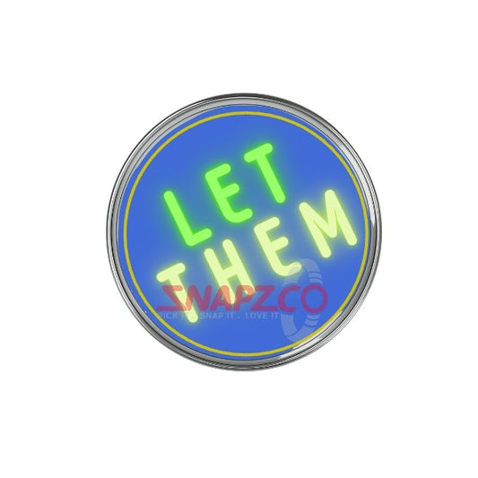 'Let them...' Snapz