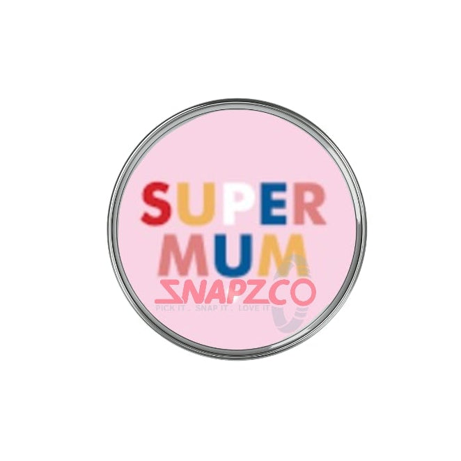 'Super Mum...' Snapz