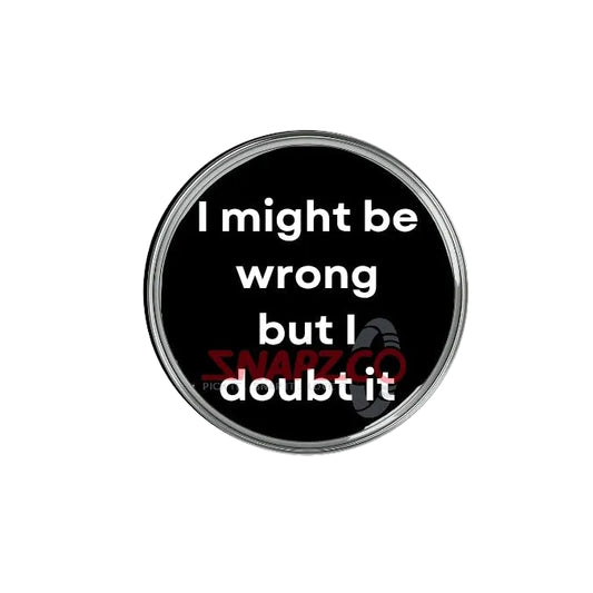 'I might be wrong...' Snapz