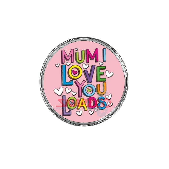 'Love you Mum...' Snapz