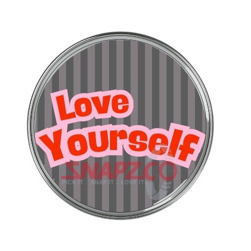 'Love yourself....' Snapz