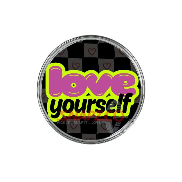 'Love yourself....' Snapz