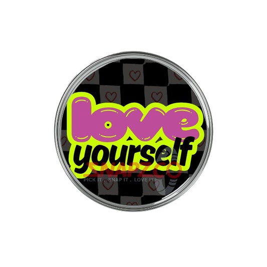 'Love yourself....' Snapz