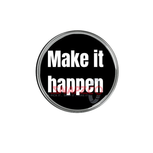 'Make it happen...' Snapz