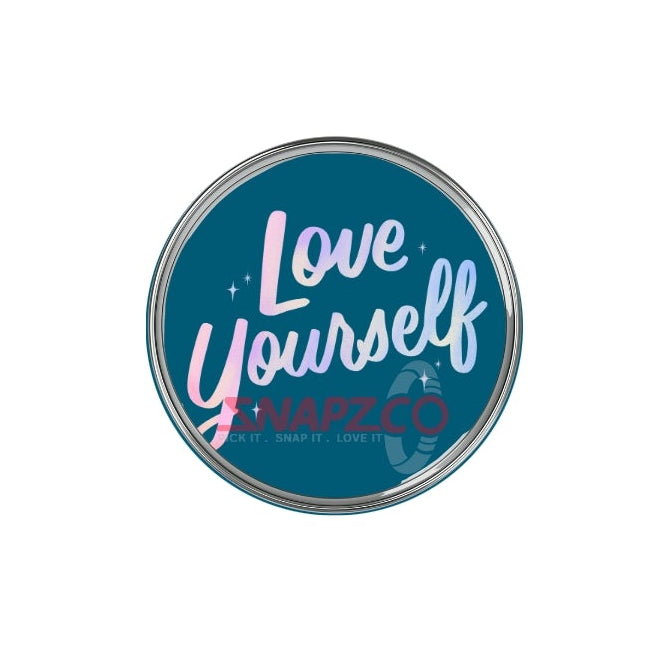 'Love yourself....' Snapz