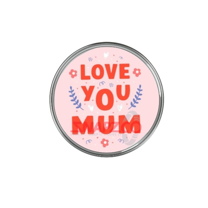 'Love you Mum...' Snapz