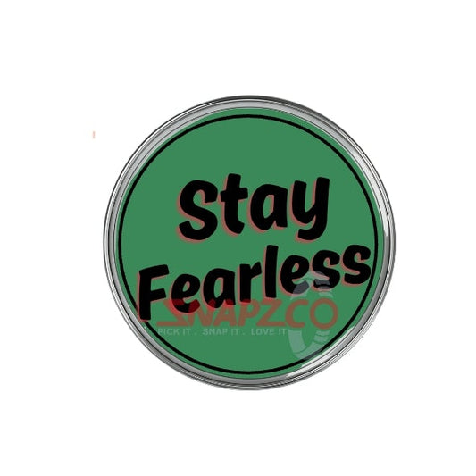 'Stay fearless...' Snapz