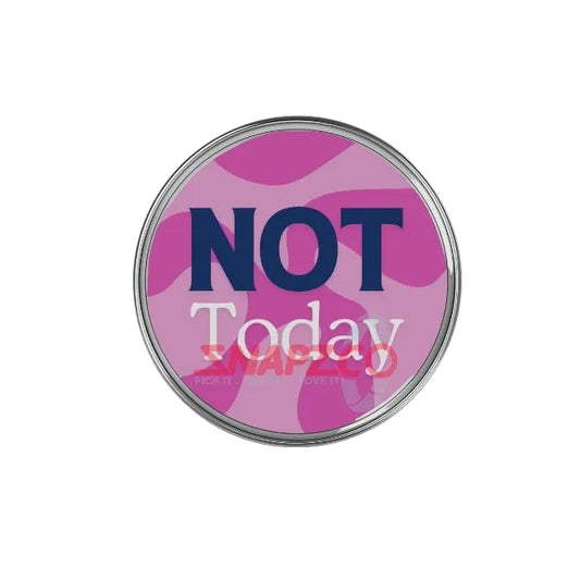 'Not today...' Snapz